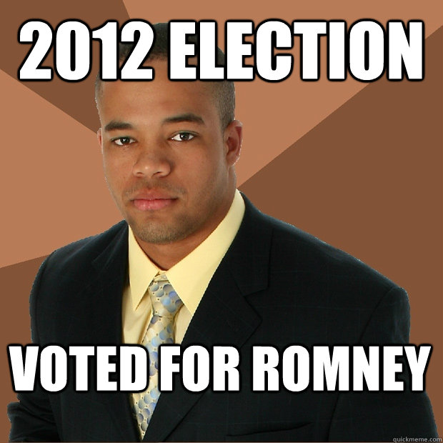 2012 election Voted for Romney  Successful Black Man