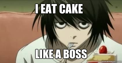 i eat Cake Like a boss - i eat Cake Like a boss  L eating cake