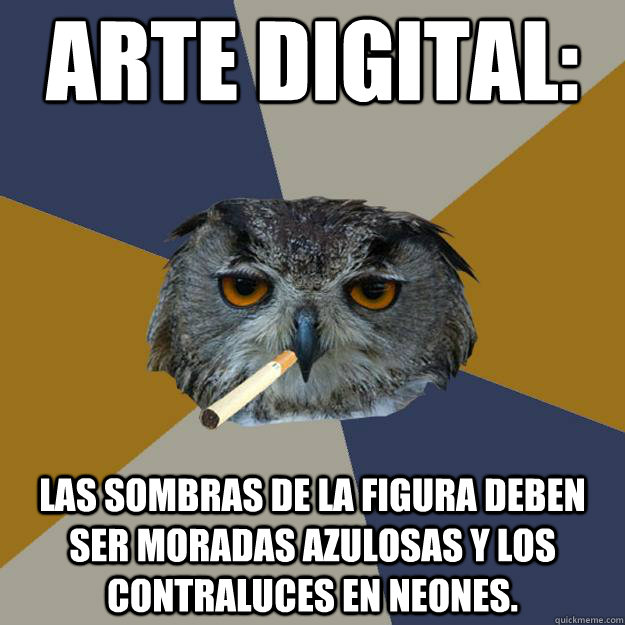 Arte Digital: Las sombras de la figura deben ser moradas azulosas y los contraluces en neones.  Art Student Owl