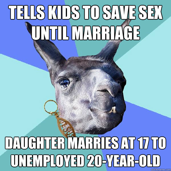 tells kids to save sex until marriage daughter marries at 17 to unemployed 20-year-old  Christian Mama Llama