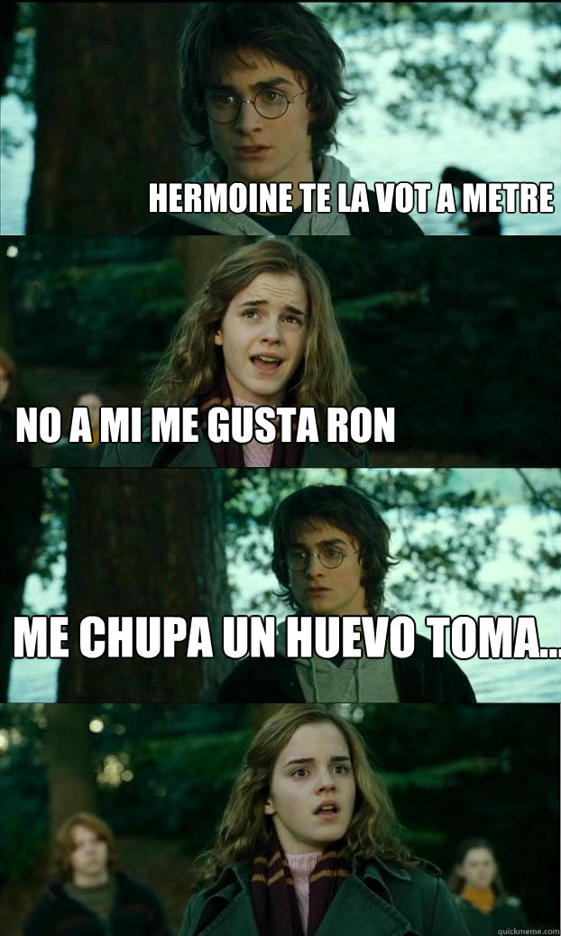 hermoine te la vot a metre no a mi me gusta ron me chupa un huevo toma... - hermoine te la vot a metre no a mi me gusta ron me chupa un huevo toma...  Horny Harry