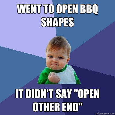 Went to open BBQ Shapes It didn't say 