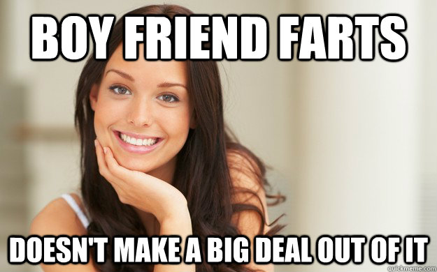 Boy friend farts doesn't make a big deal out of it  Good Girl Gina