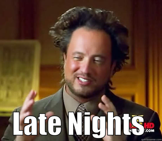 2 am -  LATE NIGHTS Ancient Aliens