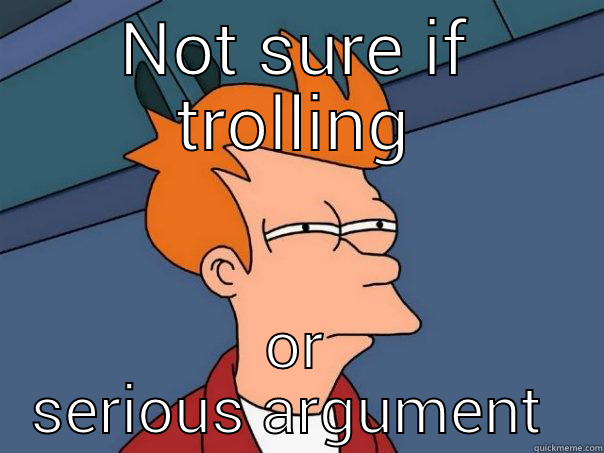 NOT SURE IF TROLLING OR SERIOUS ARGUMENT  Futurama Fry