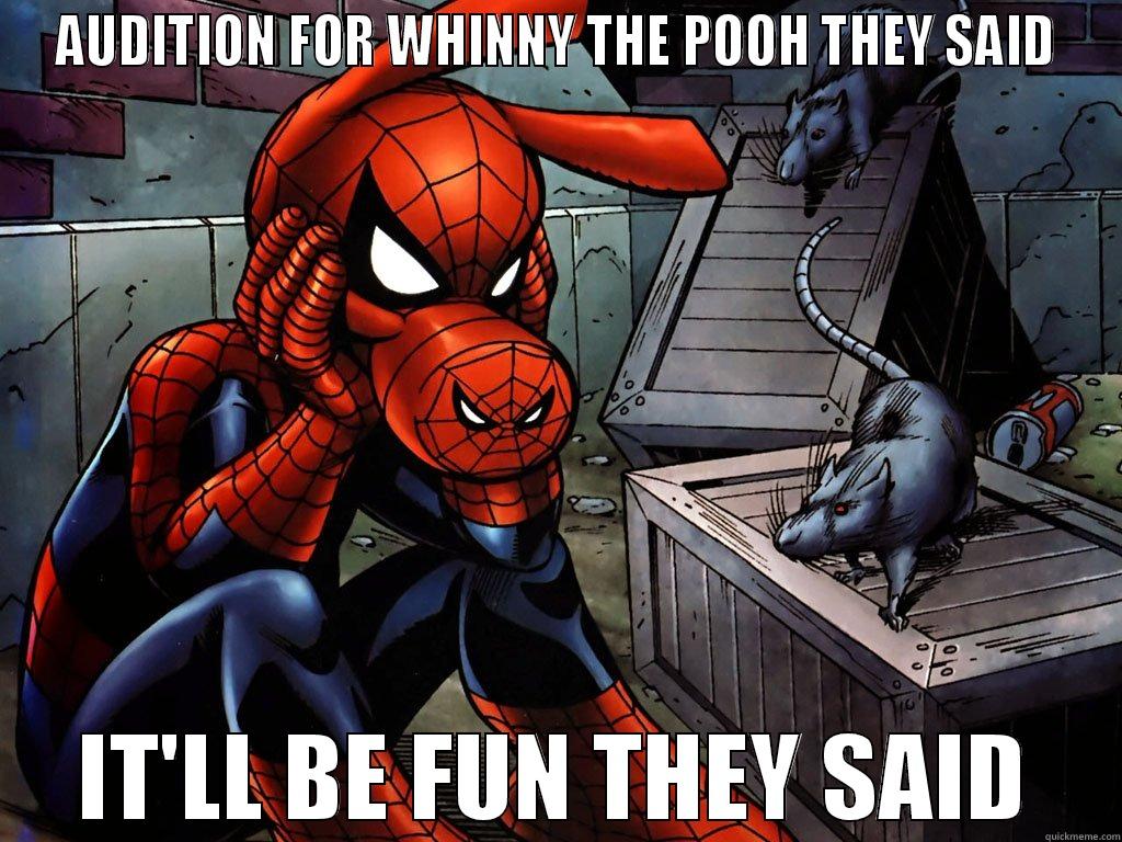 Spidey the pooh - AUDITION FOR WHINNY THE POOH THEY SAID IT'LL BE FUN THEY SAID Misc