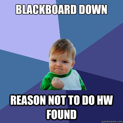 Blackboard down reason not to do hw found - Blackboard down reason not to do hw found  Success Kid