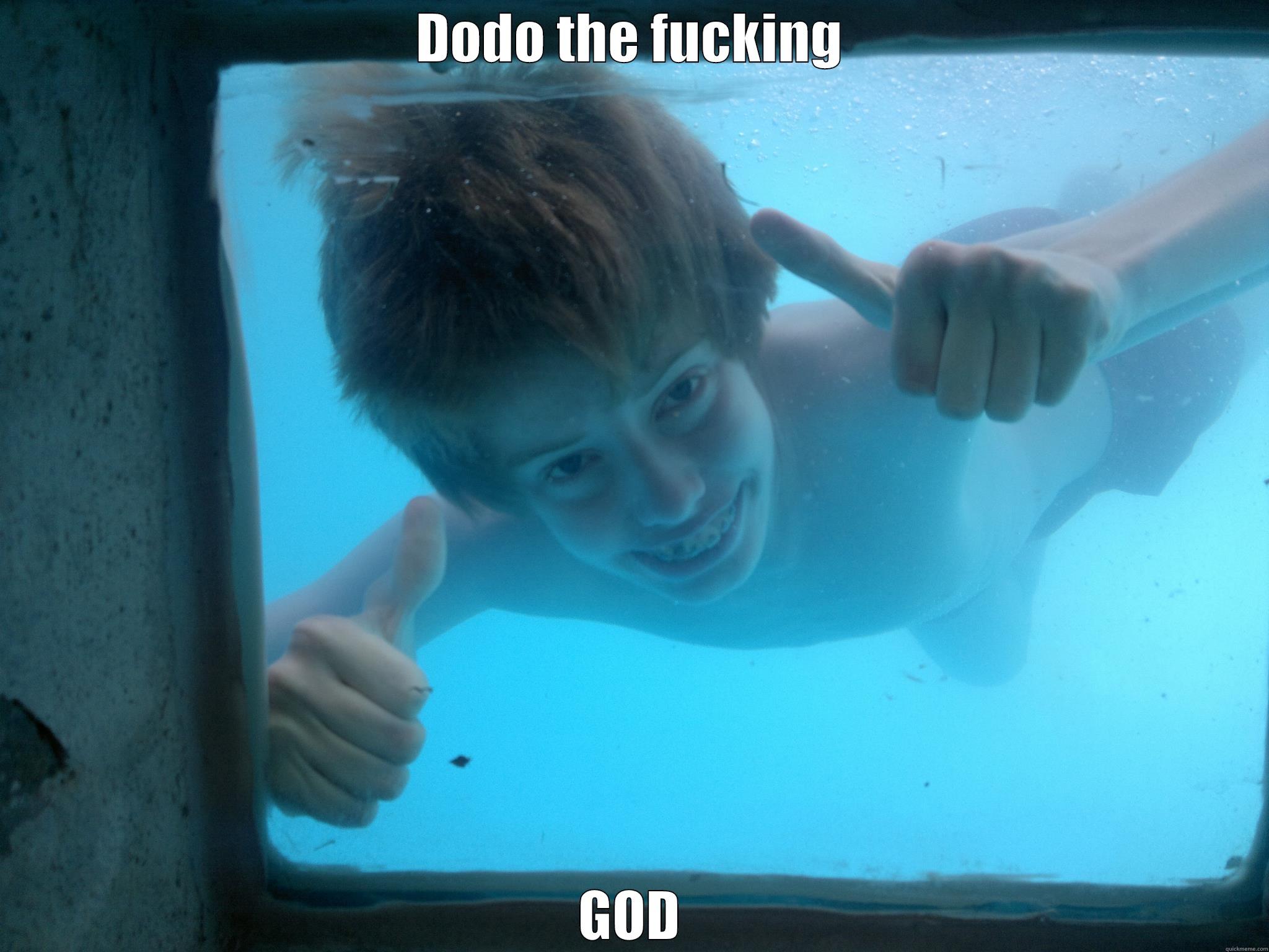 DODO THE FUCKING GOD Misc