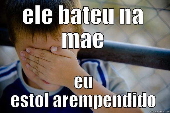 ELE BATEU NA MAE EU ESTOL AREMPENDIDO Confession kid