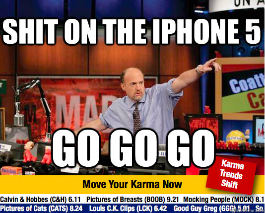 Shit on the Iphone 5 go go go  Mad Karma with Jim Cramer