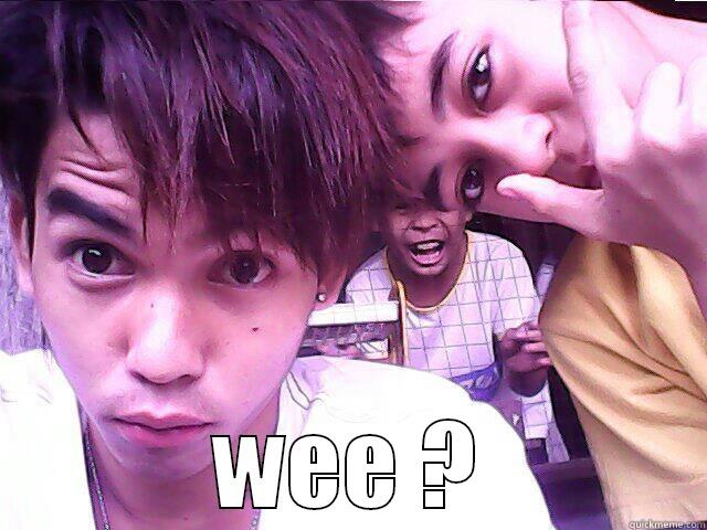 weeee hahaha -  WEE ? Misc