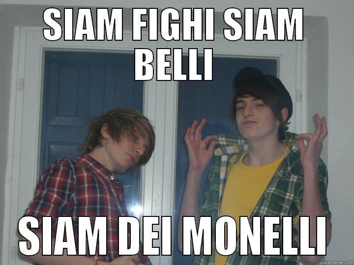 SIAM FIGHI SIAM BELLI SIAM DEI MONELLI Misc