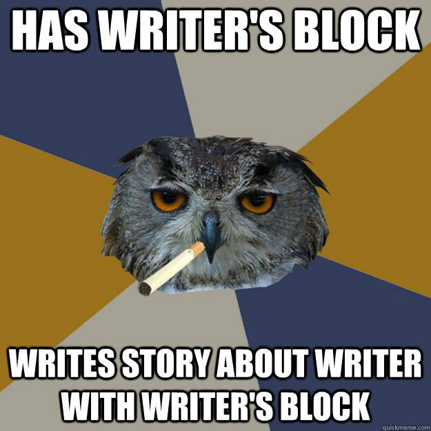 has writer's block writes story about writer with writer's block  