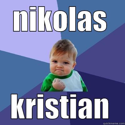 NIKOLAS KRISTIAN Success Kid