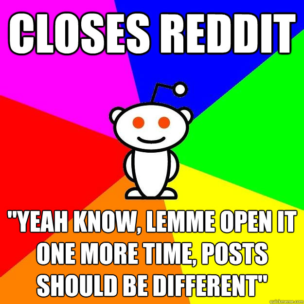 Closes Reddit 