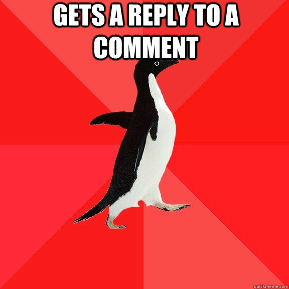 Gets a reply to a comment  - Gets a reply to a comment   Socially Awesome Penguin