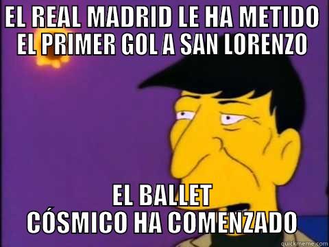 EL REAL MADRID LE HA METIDO EL PRIMER GOL A SAN LORENZO EL BALLET CÓSMICO HA COMENZADO Misc