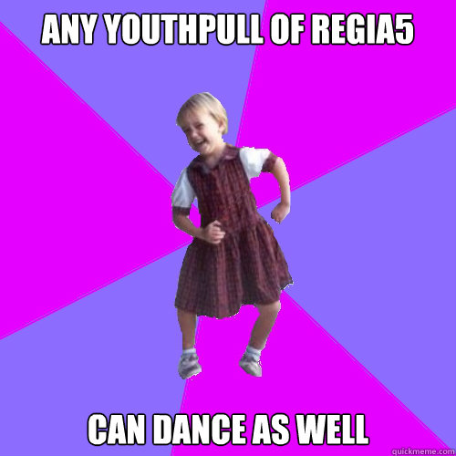 Any youthpull of regia5 can dance as well  Socially awesome kindergartener