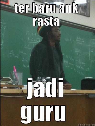 TER BARU ANK RASTA JADI GURU  Rasta Science Teacher