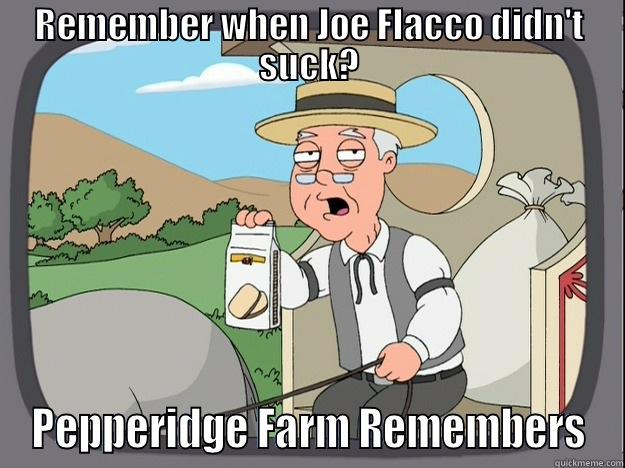 REMEMBER WHEN JOE FLACCO DIDN'T SUCK? PEPPERIDGE FARM REMEMBERS Pepperidge Farm Remembers