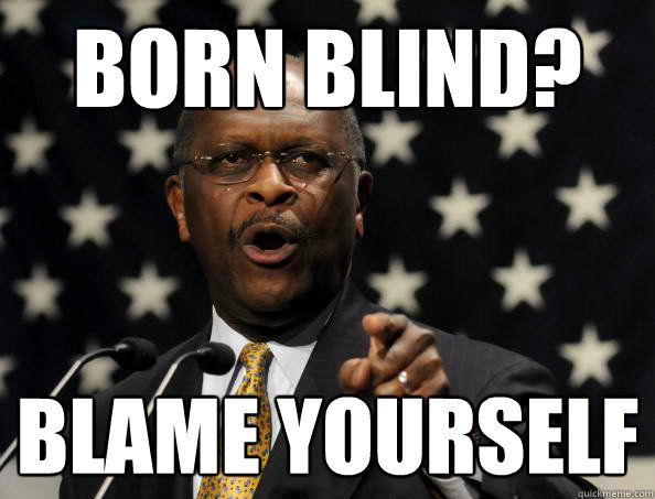 Born blind? blame yourself  