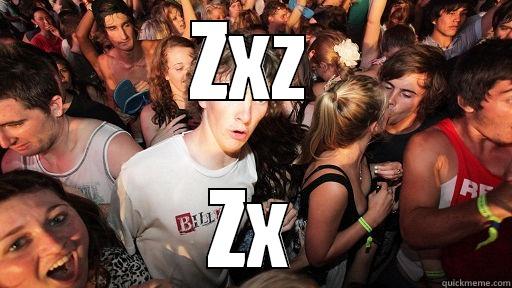 ZXZ ZX Sudden Clarity Clarence