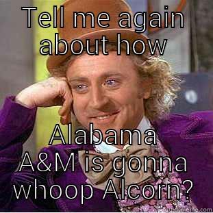 TELL ME AGAIN ABOUT HOW ALABAMA A&M IS GONNA WHOOP ALCORN? Creepy Wonka