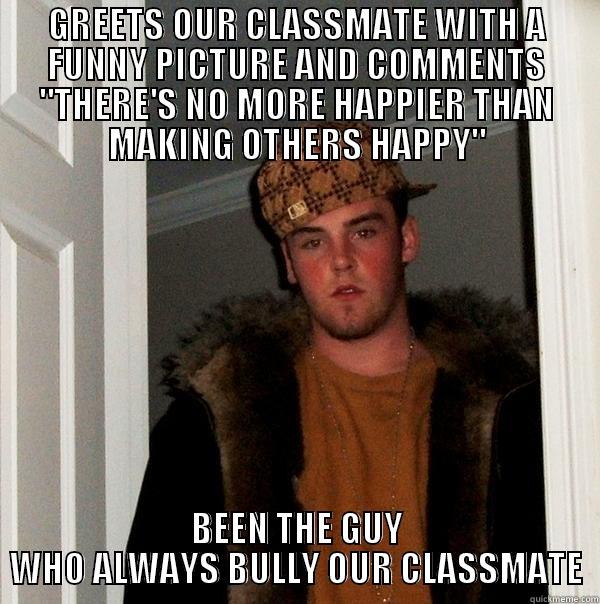 Classmate #4 - GREETS OUR CLASSMATE WITH A FUNNY PICTURE AND COMMENTS 