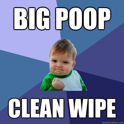 Big poop Clean Wipe  Success Kid