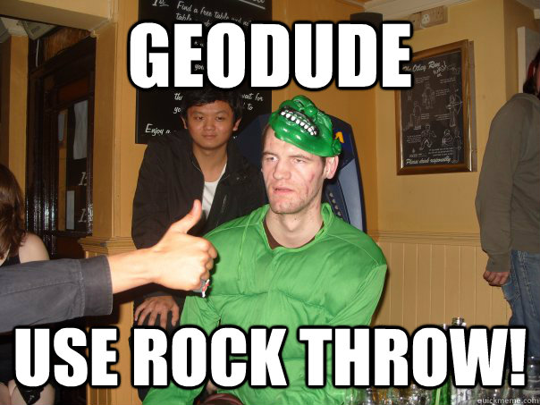 Geodude Use rock throw!  