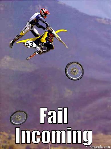 Fail Bike -  FAIL INCOMING Misc