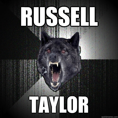 RUSSELL TAYLOR  Insanity Wolf