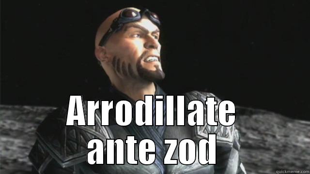 Zod kneel -  ARRODILLATE ANTE ZOD Misc