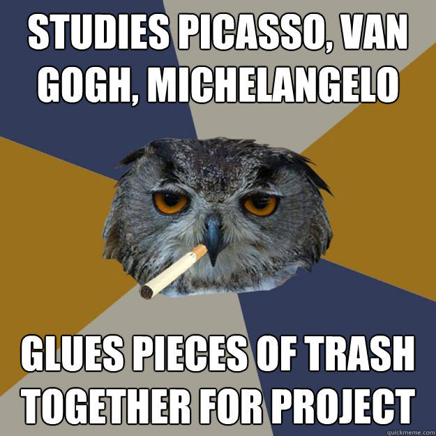 Studies Picasso, van gogh, Michelangelo glues pieces of trash together for project  