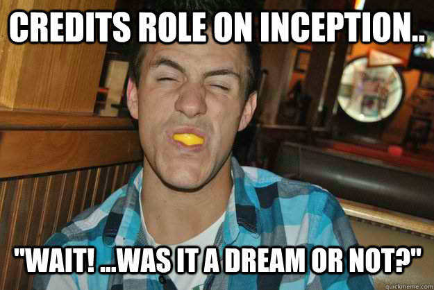 Credits role on Inception.. 