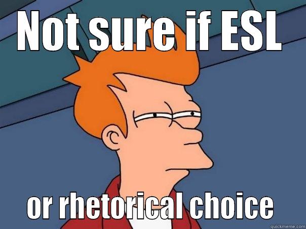 other languages in debate - NOT SURE IF ESL   OR RHETORICAL CHOICE   Futurama Fry