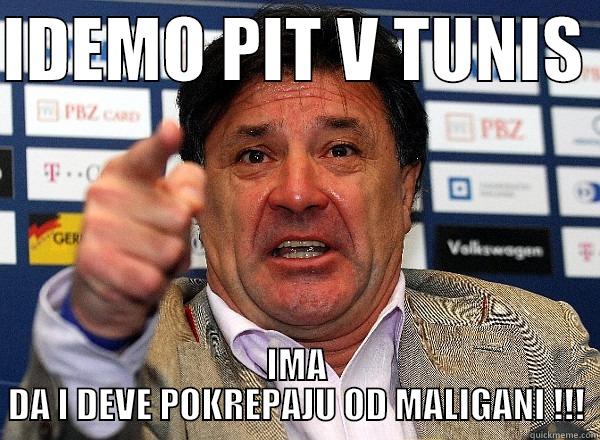 IDEMO PIT V TUNIS  IMA DA I DEVE POKREPAJU OD MALIGANI !!! Misc