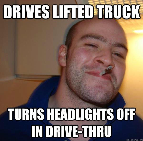 drives lifted truck turns headlights off in drive-thru - drives lifted truck turns headlights off in drive-thru  Misc