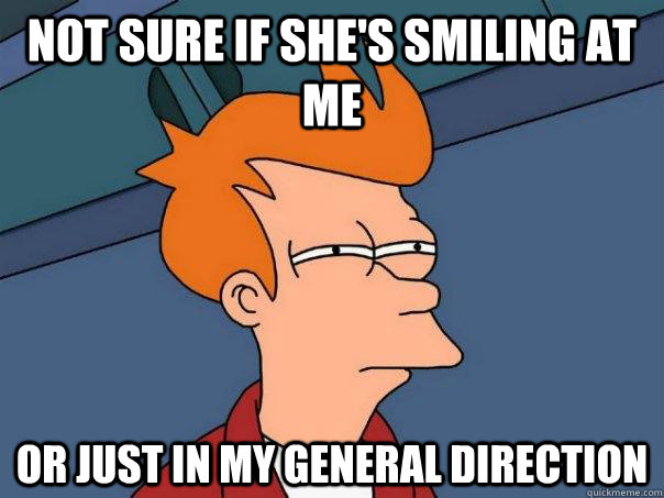 Not sure if she's smiling at me or just in my general direction   Futurama Fry