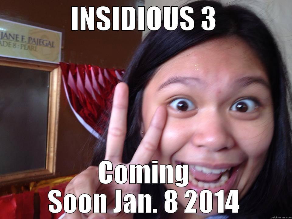 INSIDIOUS 3 COMING SOON JAN. 8 2014 Misc