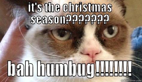 hell no - IT'S THE CHRISTMAS SEASON??????? BAH HUMBUG!!!!!!!! Misc