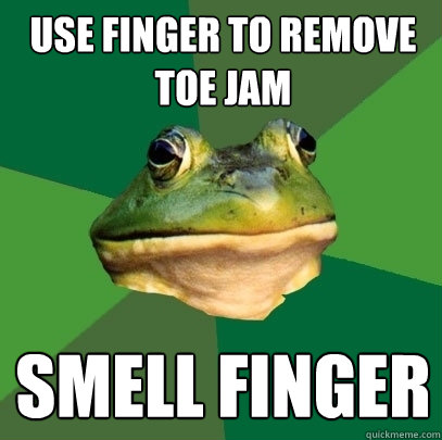 use finger to remove toe jam smell finger - use finger to remove toe jam smell finger  Foul Bachelor Frog