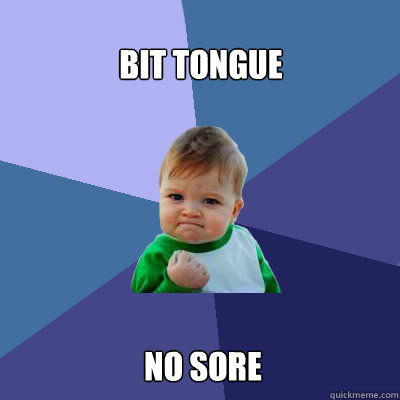 Bit tongue no sore  Success Baby