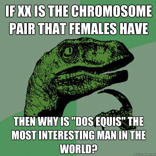 If XX is the chromosome pair that females have Then why is 