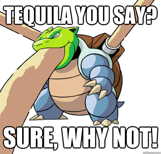 Tequila you say?  Sure, why not!  