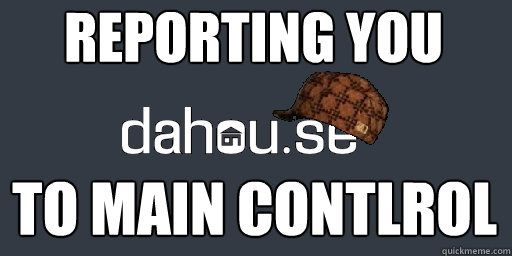 Reporting you to main contlrol  