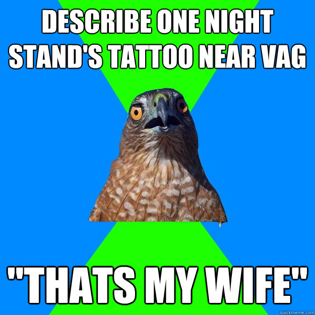 describe one night stand's tattoo near vag 