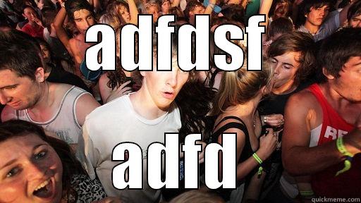 ADFDSF ADFD Sudden Clarity Clarence