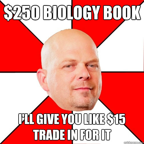 $250 Biology book I'll give you like $15 trade in for it  Pawn Star