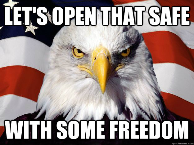 let's open that safe with some freedom  Freedom Eagle